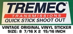 Tremec Transmissions Quick Shoot Out-vintage Original Vinyl Decal Sticker. Fixed Price $7.94.