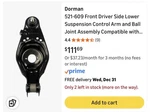 Dorman 521-609 Front Driver Side Lower Suspension Control Armball Joint Assembly. Fixed Price $50.00.