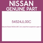 Genuine Nissan 54524JL00C Link Compl-front Suspension Upper Rh 54524-JL00C Oem. Fixed Price $110.50.