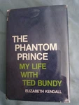Rare; The Phantom Prince: My Life With BUNDY;1ST Edition - True Crime. Fixed Price $78.00.